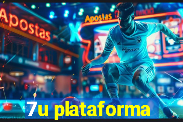 7u plataforma